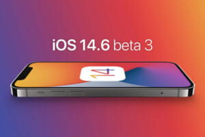 Apple đã phát hành iOS 14.6 Beta 3 cho nhà phát triển lẫn người dùng.